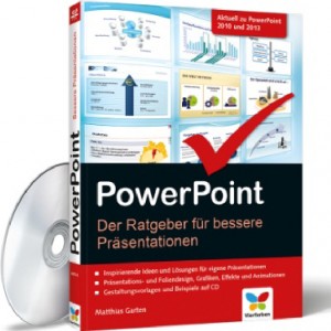 Cover zum Buch "PowerPoint - Ratgeber für bessere Präsentationen 2010/2013" von Matthias Garten