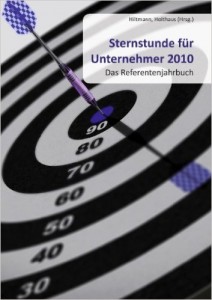 Cover zum Buch "Sternstunde für Unternehmer 2010" mit Artikel von Matthias Garten