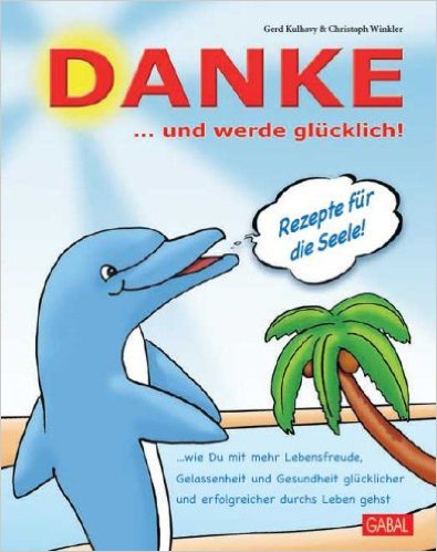 Cover zum Buch "DANKE ... und werde glücklich" von Matthias Garten