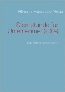 Cover zum Buch "Sternstunden für Unternehmer 2009" mit Artikel von Matthias Garten